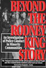 9781555532024-1555532020-Beyond the Rodney King Story: An Investigation of Police Conduct in Minority Communities