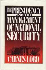 9780029193419-0029193419-The Presidency and the Management of National Security