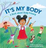 9781445161686-1445161680-It's My Body: A Book about Body Privacy for Young Children