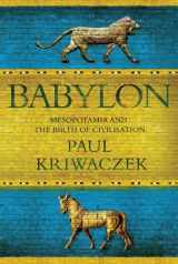 9781250000071-1250000076-Babylon: Mesopotamia and the Birth of Civilization