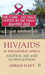 9780230221420-0230221424-HIV/AIDS in Sub-Saharan Africa: Politics, Aid and Globalization