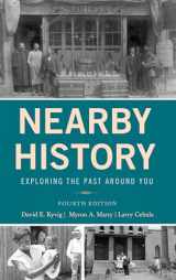 9781442270084-144227008X-Nearby History: Exploring the Past Around You (American Association for State and Local History)