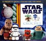9781645176015-1645176010-Star Wars Crochet (Crochet Kits)