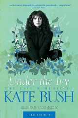 9781783056996-1783056991-Kate Bush (updated edition): Under The Ivy