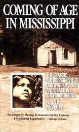 9780440314882-0440314887-Coming of Age in Mississippi: The Classic Autobiography of Growing Up Poor and Black in the Rural South