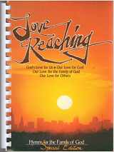 9780894770012-0894770012-Love Reaching: Hymns for the Family of God (Special Edition)