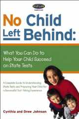 9780743251877-0743251873-No Child Left Behind: What You Can Do to Help Your Child Succeed on State Tests