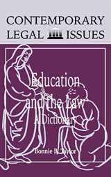 9780874368130-0874368138-Education and the Law: A Dictionary (Contemporary Legal Issues)