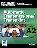 9781111127046-1111127042-ASE Test Preparation - A2 Automatic Transmissions and Transaxles (ASE Test Preparation Series)