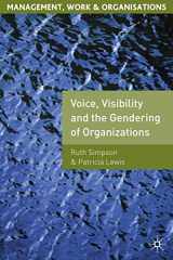 9781403990570-1403990573-Voice, Visibility and the Gendering of Organizations (Management, Work and Organisations, 25)