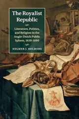 9781107457928-1107457920-The Royalist Republic: Literature, Politics, and Religion in the Anglo-Dutch Public Sphere, 1639–1660