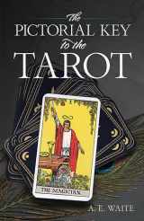 9780486442556-0486442551-The Pictorial Key to the Tarot (Dover Occult)