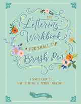 9780645397635-0645397636-The Lettering Workbook for Small Tip Brush Pen: A Simple Guide to Hand Lettering and Modern Calligraphy