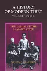 9789381406373-9381406375-A History of Modern Tibet, Volume 1:: The Demise of the Lamaist State, 1913-1951