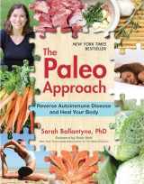 9781936608393-1936608391-The Paleo Approach: Reverse Autoimmune Disease and Heal Your Body