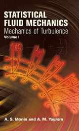 9780486789248-0486789241-Statistical Fluid Mechanics, Volume I: Mechanics of Turbulence (Dover Books on Physics)