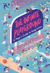 9780262543866-0262543869-The Infinite Playground: A Player's Guide to Imagination