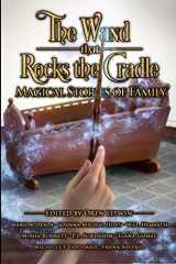 9780989723046-0989723046-The Wand that Rocks the Cradle: Magical Stories of Family