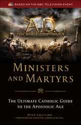 9781622822652-162282265X-Ministers and Martyrs: The Ultimate Catholic Guide to the Apostolic Age
