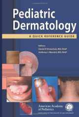 9781581102208-1581102208-Pediatric Dermatology: A Quick Reference Guide