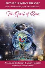 9781990093111-1990093116-The Quest of Rose: The Cosmic Keys of Our Future Becoming (Future Humans Trilogy)