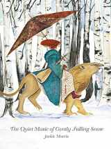 9781910862650-1910862657-The Quiet Music of Gently Falling Snow