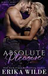 9781699062883-1699062889-Absolute Pleasure (Dirty Sexy Fairy Tales)