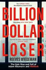 9781529385083-1529385083-Billion Dollar Loser: The Epic Rise and Fall of WeWork