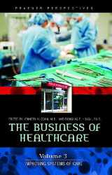 9780275992385-0275992381-The Business of Healthcare: Volume 3, Improving Systems of Care