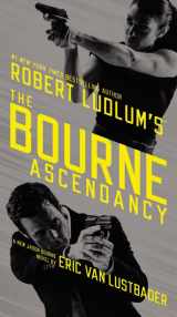 9781455577552-1455577553-Robert Ludlum's (TM) The Bourne Ascendancy (Jason Bourne Series, 12)