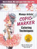 9781940552569-1940552567-Manga Artists Copic Marker Coloring Techniques: Learn How To Blend, Mix and Layer Color Like a Pro