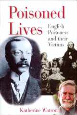 9781852853792-1852853794-Poisoned Lives: English Poisoners and Their Victims
