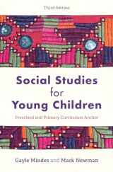 9781538140062-1538140063-Social Studies for Young Children: Preschool and Primary Curriculum Anchor, Third Edition