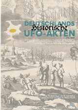 9783757806866-3757806867-Deutschlands historische UFO-Akten: Schilderungen unidentifizierter Flugobjekte und Phänomene in historischen Aufzeichnungen aus Deutschland ...mit ... Österreich und der Schweiz (German Edition)