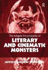 9781409425625-1409425622-The Ashgate Encyclopedia of Literary and Cinematic Monsters
