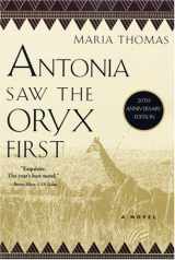 9781569474464-156947446X-Antonia Saw the Oryx First