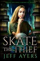 9781951471033-1951471032-Skate the Thief (The Rag and Bone Chronicles)