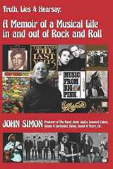 9781720047162-1720047162-Truth, Lies & Hearsay:: A Memoir Of A Musical Life In And Out Of Rock And Roll