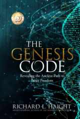 9781956889024-1956889027-The Genesis Code: Revealing the Ancient Path to Inner Freedom