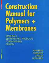 9783034607339-3034607334-Construction Manual for Polymers + Membranes: Materials and Semi-finished Products, Form Finding and Construction (Detail Construction Manuals)