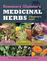 9781612120058-1612120059-Rosemary Gladstar's Medicinal Herbs: A Beginner's Guide: 33 Healing Herbs to Know, Grow, and Use