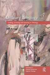 9780754605836-0754605833-Ordinary Theology: Looking, Listening and Learning in Theology (Explorations in Practical, Pastoral and Empirical Theology)