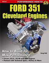 9781613250488-1613250487-Ford 351 Cleveland Engines: How to Build for Max Performance