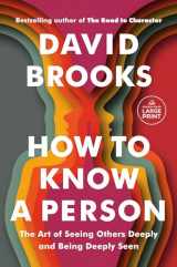 9780593793657-059379365X-How to Know a Person: The Art of Seeing Others Deeply and Being Deeply Seen (Random House Large Print)