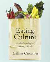 9781442604650-1442604654-Eating Culture: An Anthropological Guide to Food