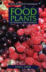 9780772656278-0772656274-Food Plants of Coastal First Peoples (Royal BC Museum Handbook)