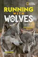 9781426333590-1426333595-Running with Wolves: Our Story of Life with the Sawtooth Pack