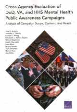 9780833099365-0833099361-Cross-Agency Evaluation of DoD, VA, and HHS Mental Health Public Awareness Campaign: Analysis of Campaign Scope, Content, and Reach