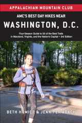9781628421590-1628421592-AMC's Best Day Hikes Near Washington, D.C.: Four-Season Guide to 50 of the Best Trails in Maryland, Virginia, and the Nation's Capital