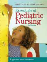 9781469802367-1469802368-Essentials of Pediatric Nursing, 2nd Edition